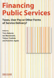 Financing Public Services Taxes，User Pay or Other Forms of Service Delivery? [本]