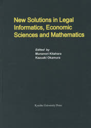 New Solutions in Legal Informatics，Economic Sciences and Mathematics [本]