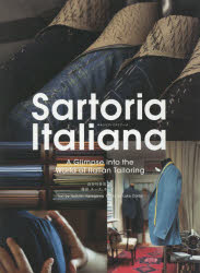 Sartoria Italiana A Glimpse into the World of Italian Tailoring [本]