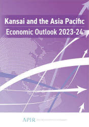 Kansai and the Asia Pacific Economic Outlook 2023-24 [本]