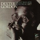 輸入盤 DEXTER GORDON / NIGHT BALLADS ： MONTREAL 1977 [CD]