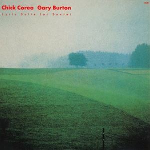 輸入盤 CHICK COREA ＆ GARY BURTON / LYRIC SUITE FOR SEXTET [CD]