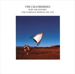 輸入盤 CRANBERRIES / BURY THE HATCHET （THE COMPLETE SESSIONS 1998-1999） [CD]