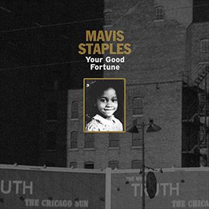 輸入盤 MAVIS STAPLES / YOUR GOOD FORTUNE （EP） [CD]