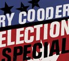 輸入盤 RY COODER / ELECTION SPECIAL [CD]