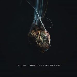 輸入盤 TRIVIUM / WHAT THE DEAD MEN SAY [CD]
