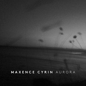輸入盤 MAXENCE CYRIN / AURORA [CD]