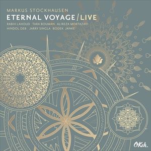 輸入盤 MARKUS STOCKHAUSEN / ETERNAL VOYAGE ： LIVE [CD]