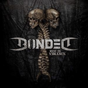 輸入盤 BONDED / REST IN VIOLENCE [CD]