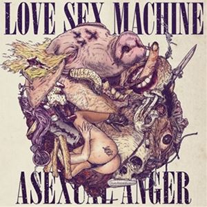 輸入盤 LOVE SEX MACHINE / ASEXUAL ANGER [LP]