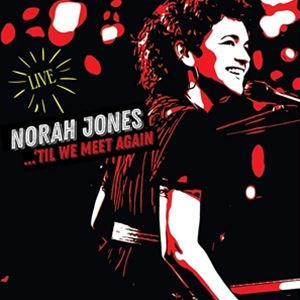 輸入盤 NORAH JONES / TIL WE MEET AGAIN [CD]