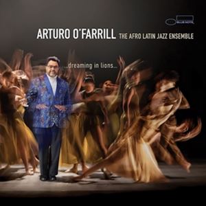 輸入盤 ARTURO O'FARRILL / DREAMING IN LIONS [CD]