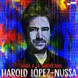 輸入盤 HAROLD LOPEZ-NUSSA / TIMBA A LA AMERICANA [CD]