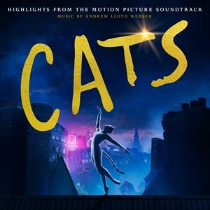 輸入盤 O.S.T. （ANDREW LLOYD WEBBER） / CATS ： HIGHLIGHTS FROM THE MOTION PICTURE SOUNDTRACK （INTERNATIONAL VERSION） [CD]