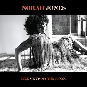 輸入盤 NORAH JONES / PICK ME UP OFF THE FLOOR [CD]