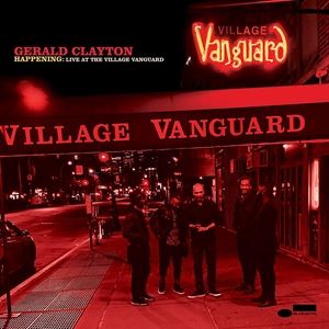 輸入盤 GERALD CLAYTON / HAPPENING ： LIVE AT THE VILLAGE VANGUARD [CD]