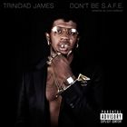 輸入盤 TRINIDAD JAMES / DON'T BE S.A.F.E. [CD]