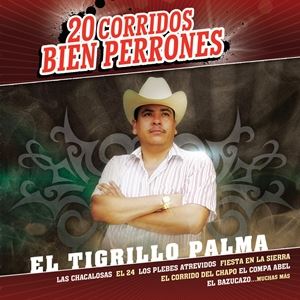 輸入盤 TIGRILLO PALMA / 20 CORRIDOS BIEN PERRONES [CD]