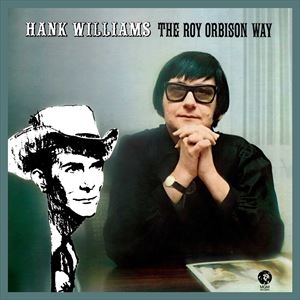 輸入盤 ROY ORBISON / HANK WILLIAMS THE ROY ORBISON [CD]