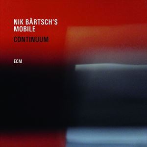 輸入盤 NIK BARTSCH'S MOBILE / CONTINUUM [CD]