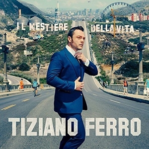 輸入盤 TIZIANO FERRO / IL MESTIERE DELLA VITA [CD]