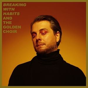 輸入盤 AND THE GOLDEN CHOIR / BREAKING WITH HABITS [CD]