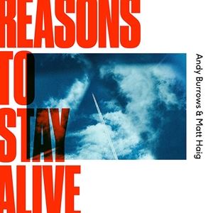 輸入盤 ANDY BURROWS ＆ MATT HAIG / REASONS TO STAY ALIVE [CD]