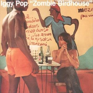 輸入盤 IGGY POP / ZOMBIE BIRDHOUSE [LP]