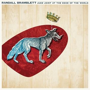 輸入盤 RANDALL BRAMBLETT / JUKE JOINT AT THE EDGE OF THE WORLD [LP]