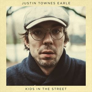 輸入盤 JUSTIN TOWNES EARLE / KIDS IN THE STREET [CD]