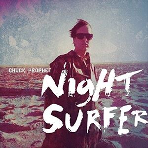 輸入盤 CHUCK PROPHET / NIGHT SURFER [TAPE]