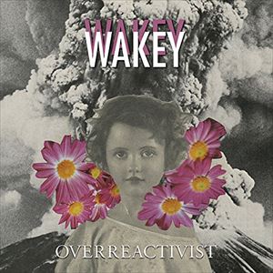 輸入盤 WAKEY WAKEY / OVERREACTIVIST [CD]
