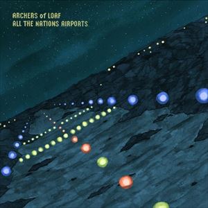 輸入盤 ARCHERS OF LOAF / ALL THE NATIONS AIRPORT （REMASTER） [CD]