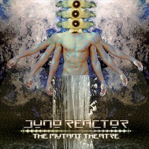 輸入盤 JUNO REACTOR / MUTANT THEATRE [CD]