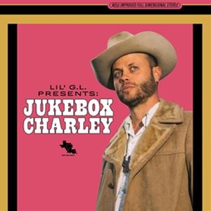 輸入盤 CHARLEY CROCKETT / LIL G.L. PRESENTS： JUKEBOX CHARLEY [LP]