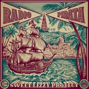 輸入盤 SWEET LIZZY PROJECT / RADIO PIRATA [LP]