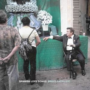 輸入盤 SPANISH LOVE SONGS / BRAVE FACES ETC. [2LP]
