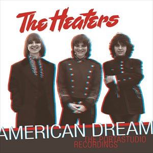 輸入盤 HEATERS / AMERICAN DREAM ： THE PORTASTUDIO RECORDINGS [CD]