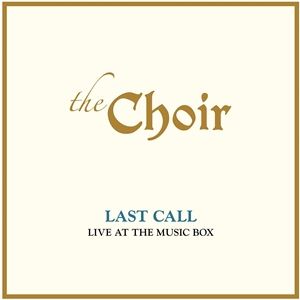 輸入盤 CHOIR / LAST CALL ： LIVE AT THE MUSIC BOX [2CD]