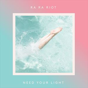 輸入盤 RA RA RIOT / NEED YOUR LIGHT [CD]