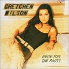 輸入盤 GRETCHEN WILSON / HERE FOR THE PARTY [CD]