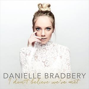 輸入盤 DANILLE BRADBERY / I DON'T BELIEVE WE'VE MET [CD]