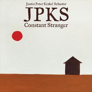 輸入盤 JUSTIN PETER KINKEL-SCHUSTER / CONSTANT STRANGER [CD]