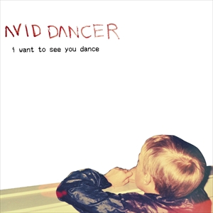 輸入盤 AVID DANCER / I WANT TO SEE YOU DANCE [CD]