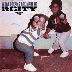 輸入盤 R. CITY / WHAT DREAMS ARE MADE OF [CD]
