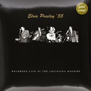 輸入盤 ELVIS PRESLEY / LIVE AT THE LOUISIANA HEYRIDE ／ 1955 [LP]