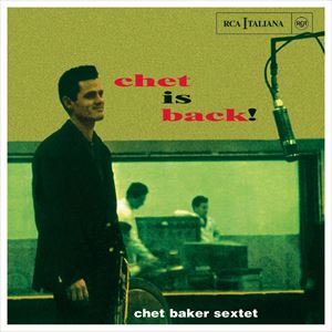輸入盤 CHET BAKER / CHET IS BACK! [CD]