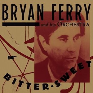 輸入盤 BRYAN FERRY / BITTER SWEET [LP]