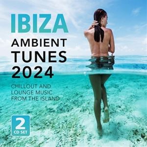 輸入盤 VARIOUS ARTISTS / IBIZA AMBIENT TUNES 2024 [2CD]