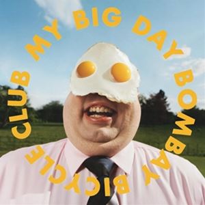 輸入盤 BOMBAY BICYCLE CLUB / MY BIG DAY （LTD） [LP]